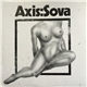 Axis:Sova - Past The Edge/ Grading On A Curve